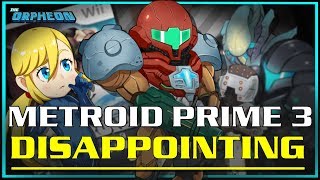 Why is Metroid Prime 3 disappointing to me?