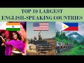 Top 10 Largest English-Speaking Countries in the World 2021