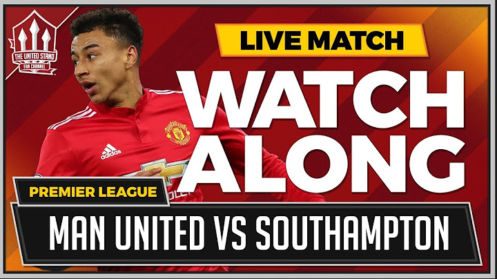 Manchester United vs Southampton with Mark Goldbridge Watchalong