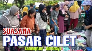 PASAR CILET KANDANGHAUR - INDRAMAYU