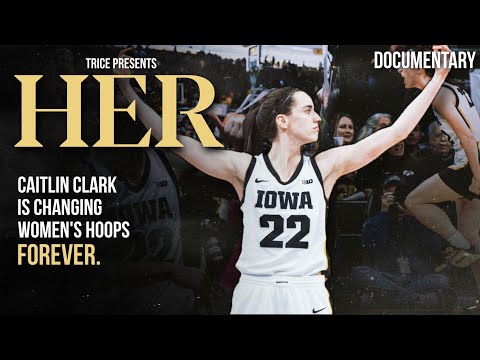 Her | Caitlin Clark Is Changing Women's Hoops Forever | Documentary