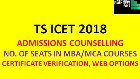 TS ICET 2018 ADMISSIONS COUNSELLING | NO. OF SEATS IN MBA/MCA COURSES | OTHER DETAILS |