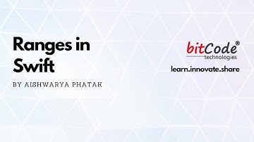 Learn Ranges In Swift - By BitCode