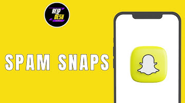 How To Spam Snaps On Snapchat