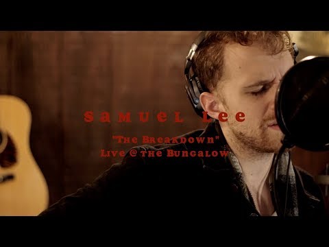 Watch Samuel Lee - "The Breakdown" Live @ The Bungalow on YouTube