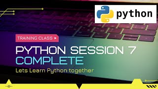 Python Training Program Session 7 || Python Conditions || if , elif & else statements with examples