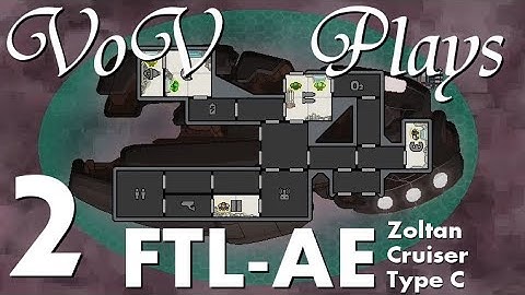 Spray And Pray - VoV Plays FTL AE: Zoltan Cruiser Type C - Part 2
