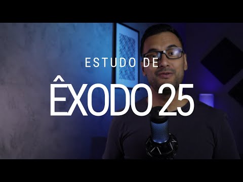 Estudo de Êxodo 25