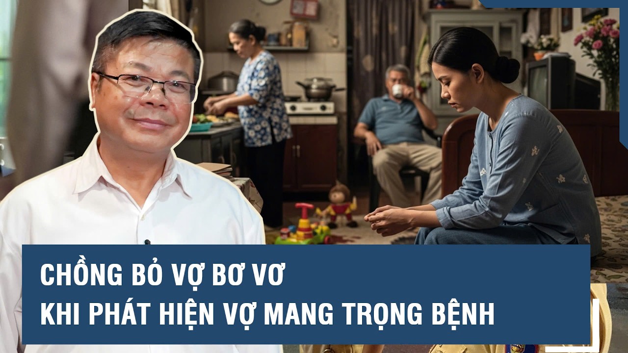 Tâm sự cùng Đinh Đoàn - Vợ mang bệnh nặng, chồng ruồng bỏ không thương tiếc | GÓC KHUẤT