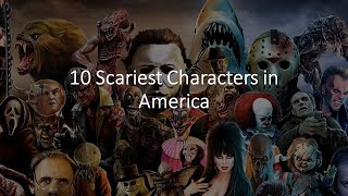 10 Scariest Characters in America