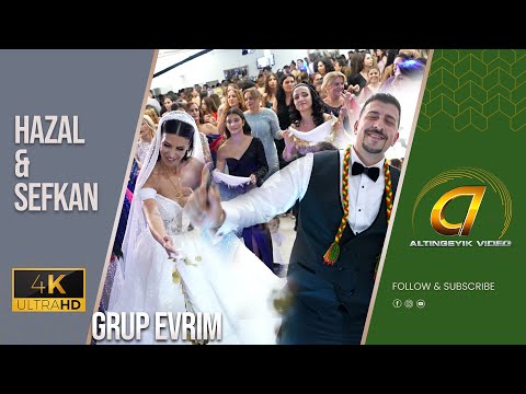 Hazal & Sefkan / Grup EVRIM /4K ALTINGEYIK VIDEOPRODUKTION ®