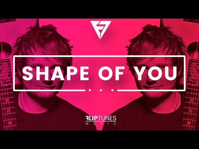 Ed Sheeran | Shape Of You Remix | RnBass 2017 | FlipTunesMusic™ class=