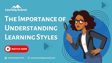 The Importance of Understanding Learning Styles