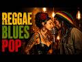 Reggae Anna | Soul Reggae Blues Playlist | Deep Chill Groove & Smooth Pop Vibes