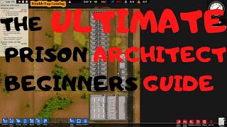 The ULTIMATE  Prison Architect Tutorial