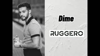 Dime - Ruggero letra Resimi