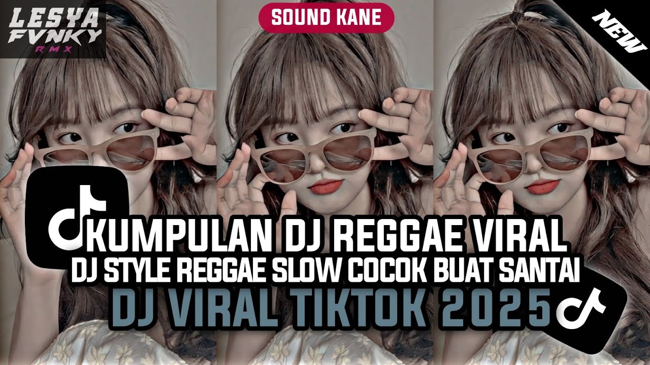 KUMPULAN DJ REGGAE SLOW TERBARU || DJ CAMPURAN VIRAL TIKTOK 2025🎵 