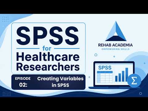 Basics of SPSS – Lecture 2: How to Create and Define Variables (Variable View Explained)