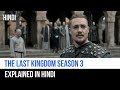 The Last Kingdom Season 3 Recap In Hindi | Captain Blue Pirate |