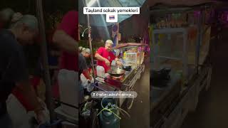 Tayland Bangkok sokak yemekleri#thaistreetfood  #sokakyemekleri  #foodtok  #yemekturu  #bangkok #tha