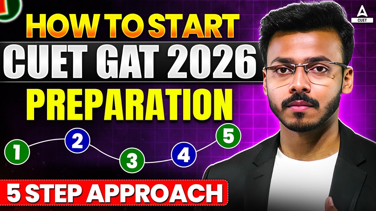 How to Start CUET GAT 2026 Preparation | 5 Step Approach 📚CUET 2026 ...