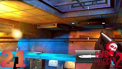 DEAD TRIGGER 2 walkthrough android part 21
