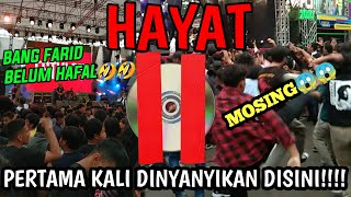 HAYAT - FSTVLST (PERTAMA KALI DINYANYIKAN)