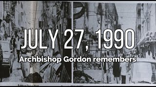 July 27, 1990. Archbishop Gordon remembers...