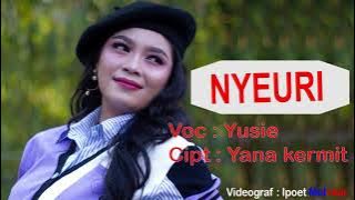 YUSIE NYEURI LAGU POP SUNDA TERBARU CIPT YANA KERMIT