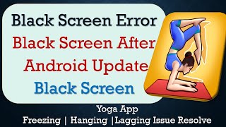 How to Fix Yoga New App Black Screen Error screenshot 5
