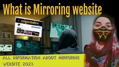 What is Mirroring website| All information about Mirror Site 2023, How to used Mirror Site 🤔.