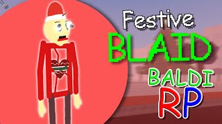 PLAY as Festive Blaid | Baldis World [R15 RP] @izzbaldis