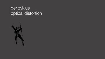 Der Zyklus - Optical Distortion