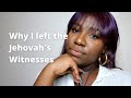 Why I left the Jehovah's Witnesses - My Story