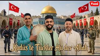 Kudüs'te Türkler Hu Der Allah | Celal Karatüre İlahileri Tarzında | Coşkulu Müzik | İlahi 2026