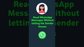Read WhatsApp Messages without letting the Sender Knows #youtube #youtubeshorts #whatsapp