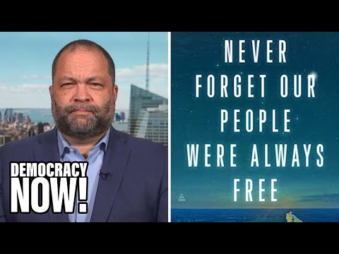 “Never Forget Our People Were Always Free”: Civil Rights Leader Ben Jealous on His New Memoir