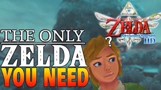 Skyward Sword HD Is The Only Zelda Game YOU Need To Play