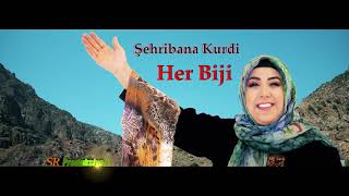 Şehrîbana Kurdî - Her Biji  شهریبان کوردی Resimi