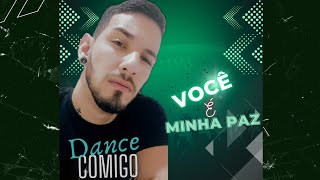 Forró dance comigo - Você é minha paz
