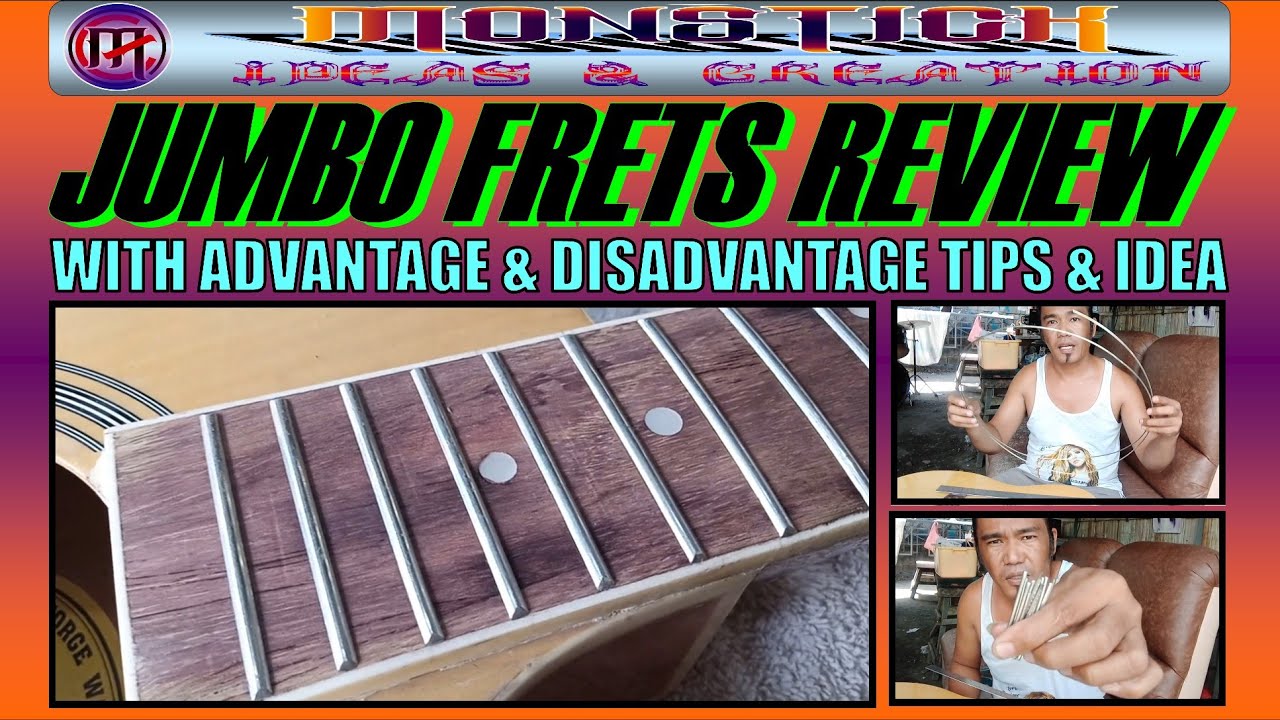 JUMBO FRETS REVIEW with Advantage and Disadvantage Tips & idea