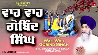 New Gurbani Shabad - Waho Waho Gobind Singh - BH INDERJIT SINGH JI KHALSA BOMBAY WALE - REDRECORDS