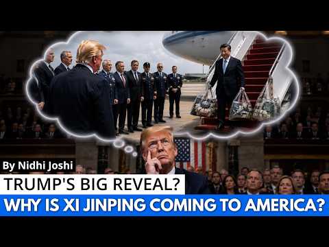 Why Is Xi Jinping Coming to America? | Trump's Big Reveal