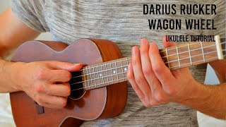 Darius Rucker  - Wagon Wheel EASY Ukulele Tutorial With Chords / Lyrics