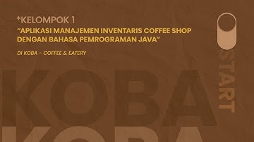 APLIKASI MANAJEMEN INVENTARIS COFFEE SHOP DENGAN BAHASA PEMROGRAMAN JAVA