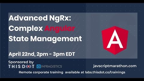 Advanced NgRx: Complex Angular State Management - JavaScript Marathon