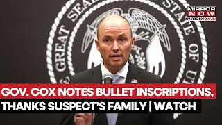 'Did The Right Thing', Gov. Cox Details Inscriptions On Bullet Casings, Thanks Suspect's Family
