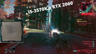 I5-3570k - Still Good for Gaming, or Time To Upgrade (I5-3570k + RTX 2060)