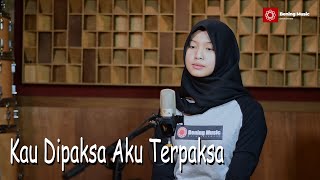 Kau Dipaksa Aku Terpaksa - Scan | Bening Musik feat Leviana Cover & Lirik