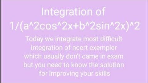 Integration of (0 - π/2) {1/(a^2cos^2x+b^2sin^2x)^2}  dx - Ncert most difficult integration problem